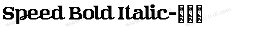 Speed Bold Italic字体转换